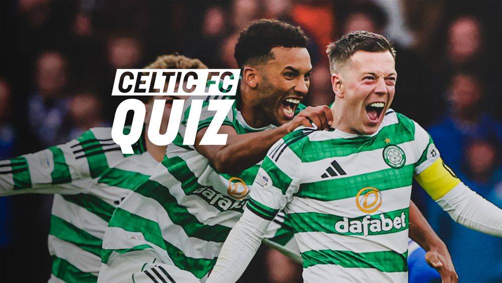 Celtic FC Quiz: Celtic v Kilmarnock