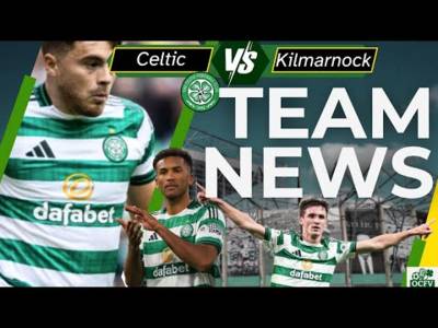 Celtic v Kilmarnock team news Celtic v Kilmarnock team news