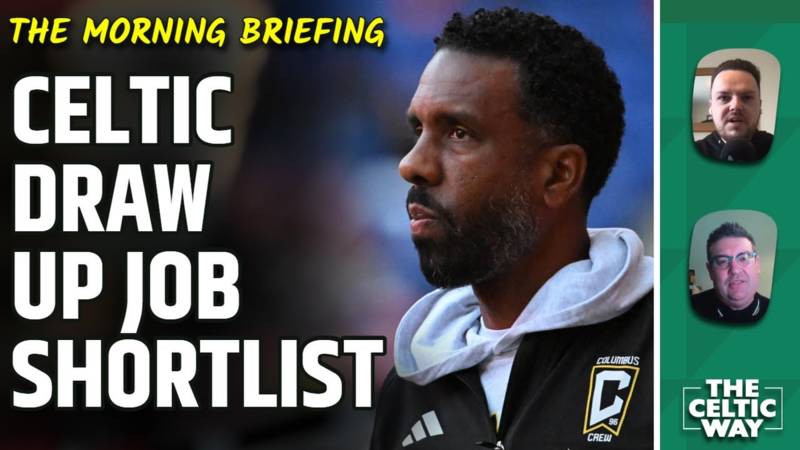 Celtic draw up job shortlist as next manager search ramps up