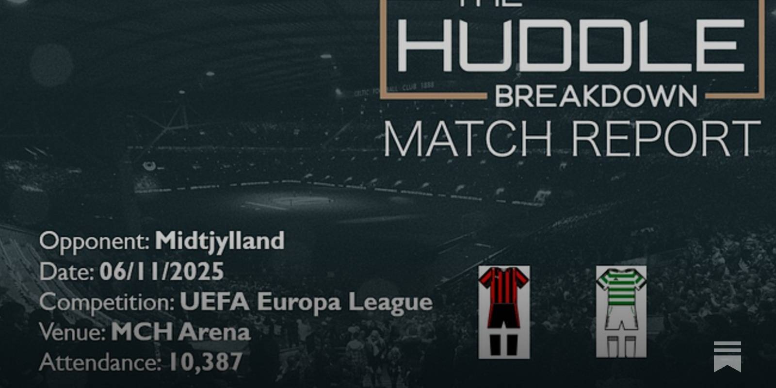 Midtjylland 3, Celtic 1 &ndash; 6th November, 2025