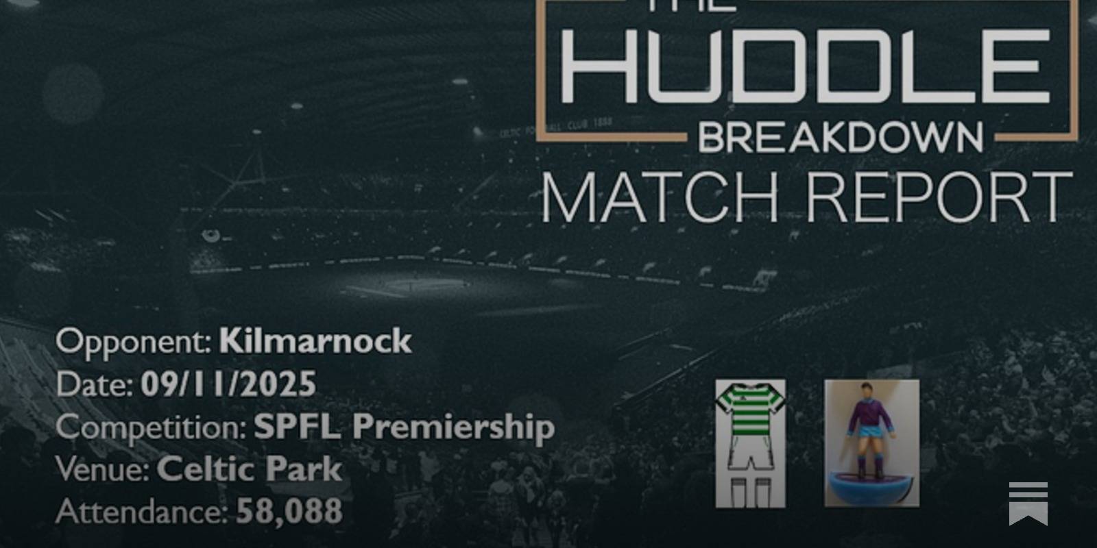 Celtic 4, Kilmarnock 0 &ndash; 9th November, 2025