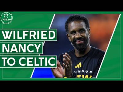 Wilfried Nancy to Celtic imminent | Pressure, myths & why it might work | + Scotland & Nygren nets Wilfried Nancy to Celtic imminent | Pressure, myths & why it might work | + Scotland & Nygren nets