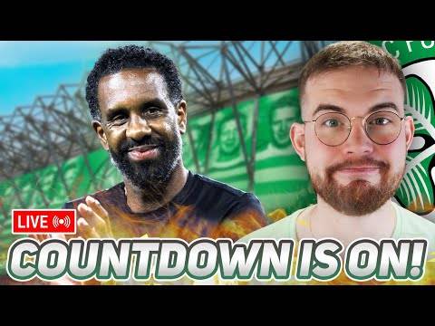 The countdown to WILFRIED NANCY and what we know so far. | LIVE Celtic FC Q&A Stream