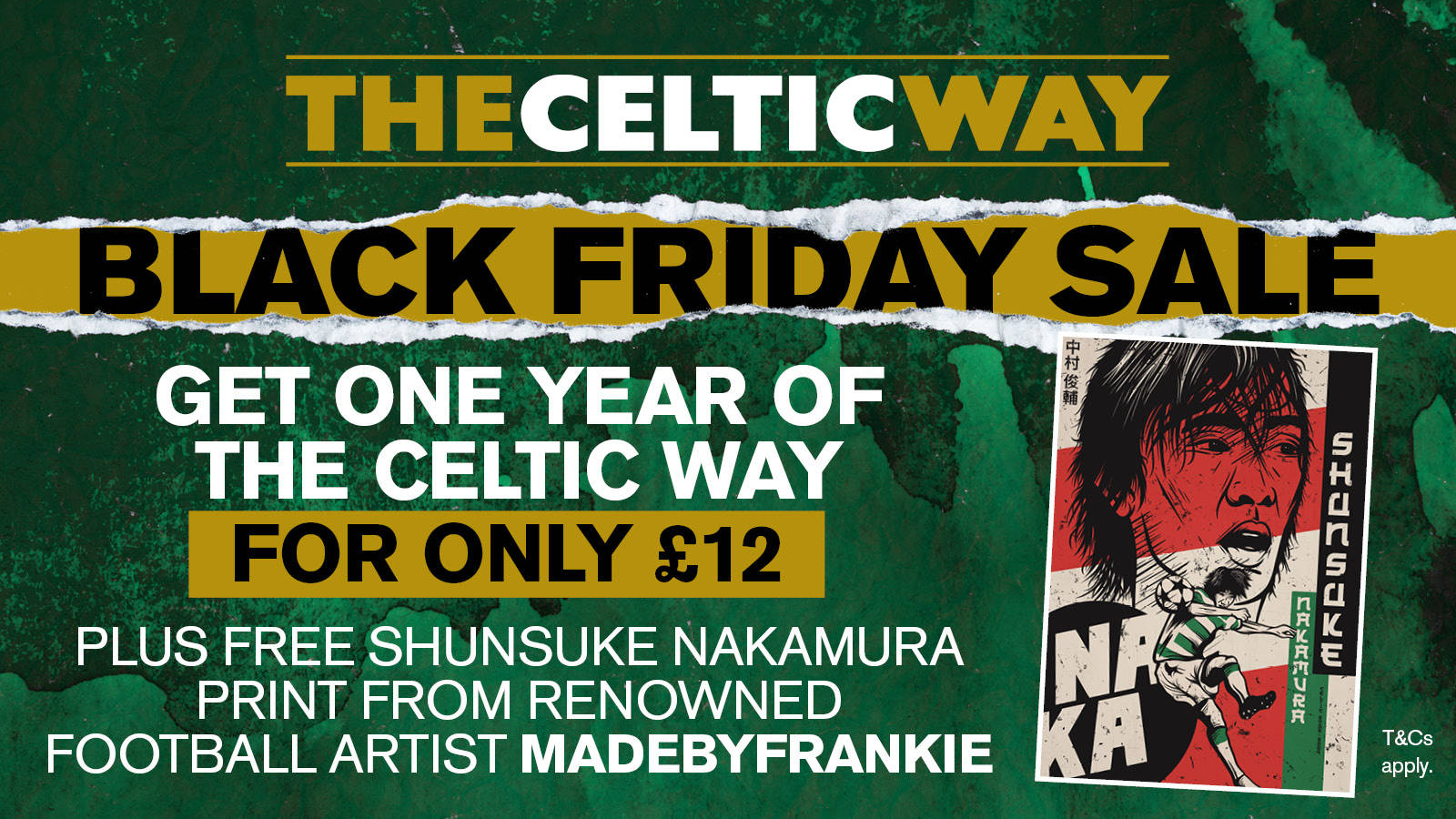 Get your FREE Shunsuke Nakamura print with a new Celtic Way subscription sale!
