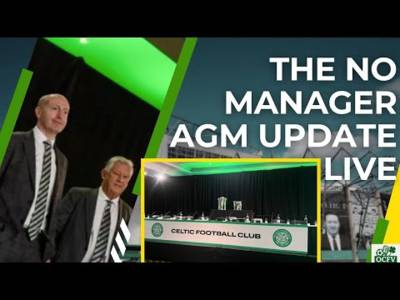 The Celtic AGM Update LIVE