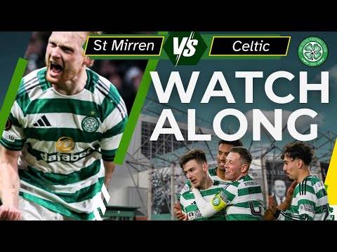 St Mirren V Celtic Watch ALONG