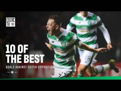10 of the Best: Celtic Goals vs Dutch Opposition (26/11/25)