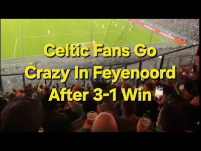 Celtic Fans Go Crazy in Feyenoord after 3-1 Win