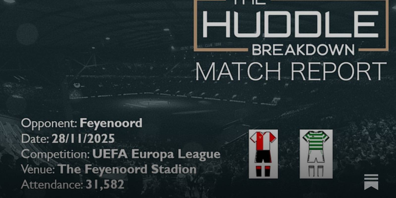 Feyenoord 1, Celtic 3 &ndash; 28th November, 2025