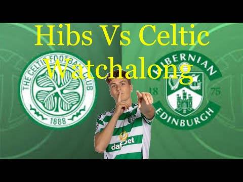 Hibs Vs Celtic Watchalong