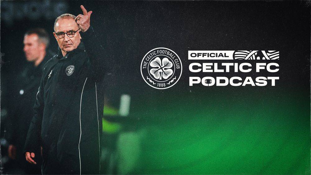Official Celtic FC Podcast: Hibs pre-match press conference