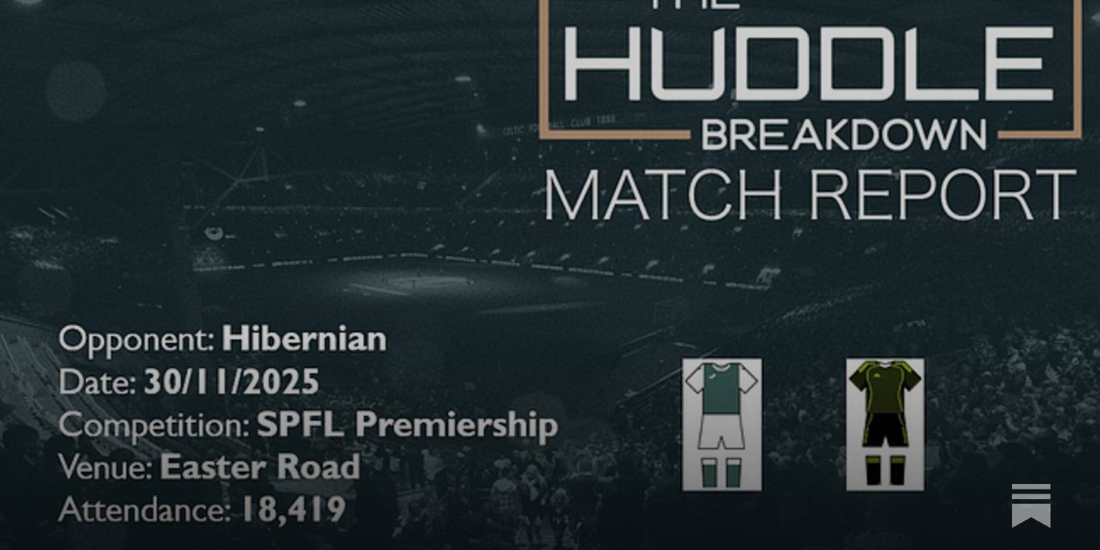 Hibernian 1, Celtic 2 &ndash; 30th November, 2025