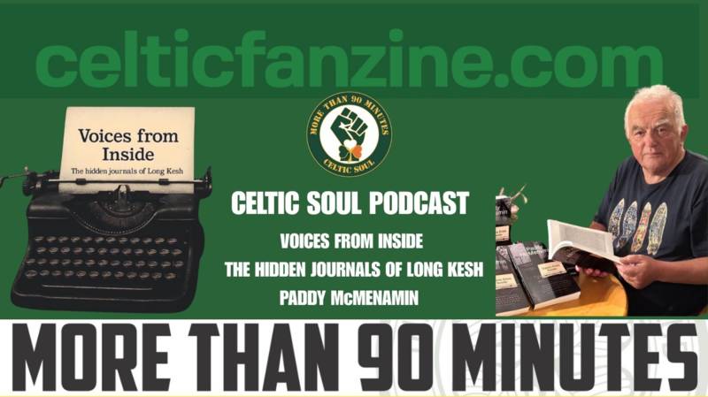 VOICES FROM INSIDE The hidden journals of Long Kesh / Celtic Soul Podcast
