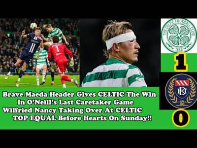 CELTIC 1 Dundee 0: CELTIC Go Top Equal As O’Neill Hands Over To Nancy!
