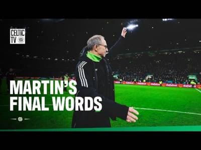Martin’s final words to the Bhoys 👏