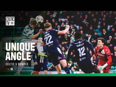 Unique Angle | Celtic 1-0 Dundee (04/12/25)