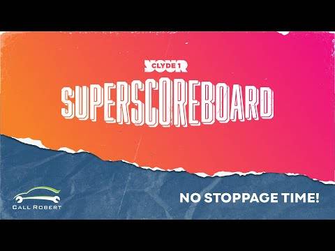Clyde 1 Superscoreboard Celtic FC podcast