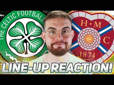 Nancy’s First Eleven! | Celtic Vs Hearts | Line-Up Reaction Stream and Preview!