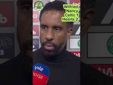Wilfried Nancy post match interview Celtic 1-2 Hearts