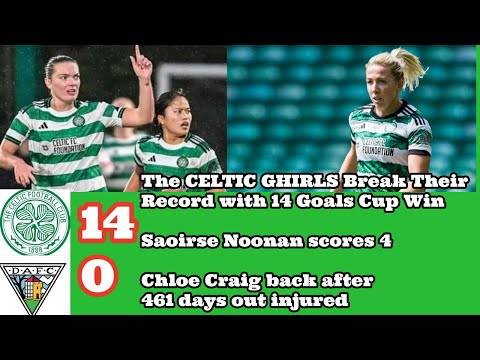 CELTIC FC Women 14 Dunfermline 0: The Ghirls Break Their Record With 14 Goals Cup Win