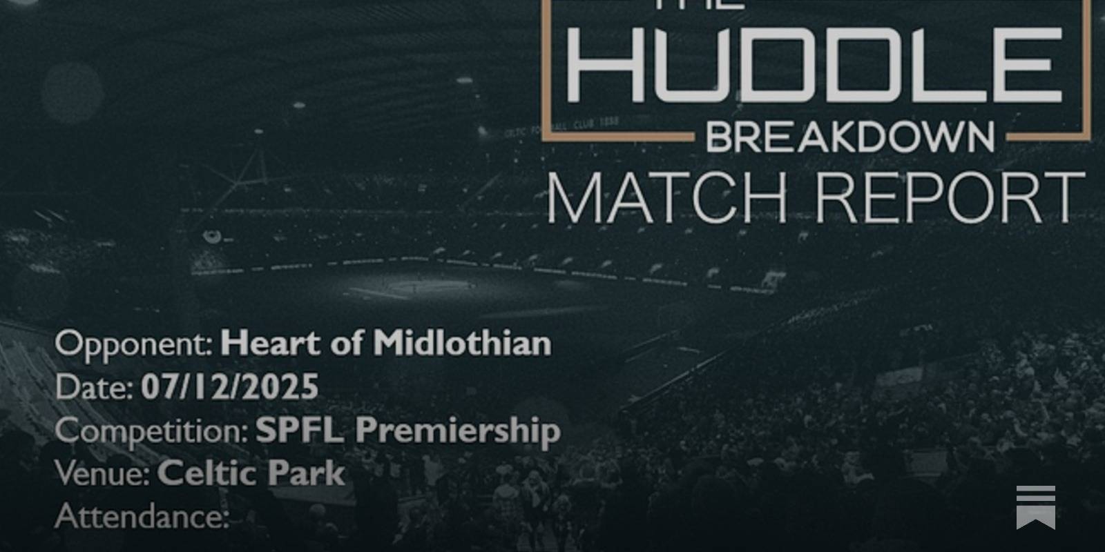 Celtic 1, Heart of Midlothian 2 &ndash; 7th December, 2025
