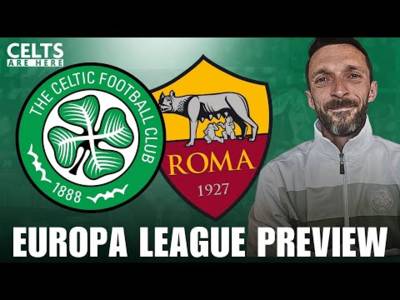 HOW WILL CELTIC LINE UP!? Celtic v Roma Preview HOW WILL CELTIC LINE UP!? Celtic v Roma Preview