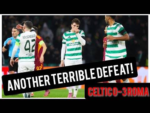 Celtic 0-3 Roma / Another Hard Watch for Celtic Fans / Nancy Still in 1St Gear
