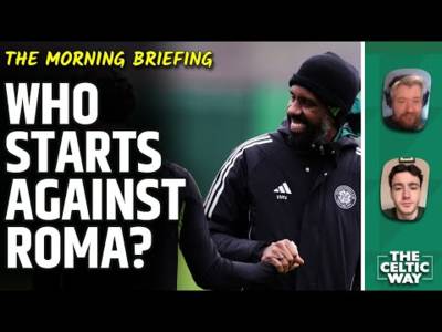 Who starts for Celtic vs Roma? | Trusty debunks myth about Nancy | Gasperini’s verdict