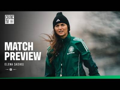 Match Preview with Elena Sadiku | Celtic FC Women v Aberdeen Match Preview with Elena Sadiku | Celtic FC Women v Aberdeen