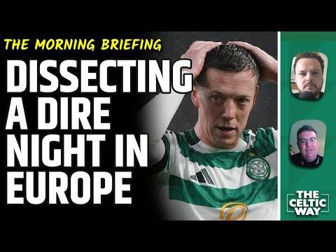 Dissecting a dire night in Europe for Celtic | Who is to blame? | Focusing on the final