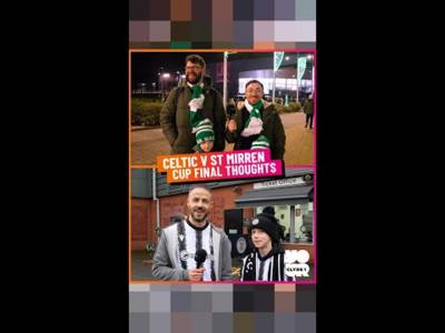 St Mirren v Celtic – Fans Reveal Final Thoughts St Mirren v Celtic – Fans Reveal Final Thoughts