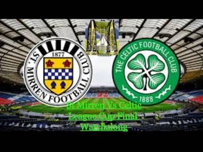 St Mirren Vs Celtic Watchalong St Mirren Vs Celtic Watchalong