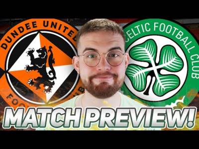 Is It Do Or Die for Nancy? | Dundee United Vs Celtic | Line-Up Reaction Stream and Preview!