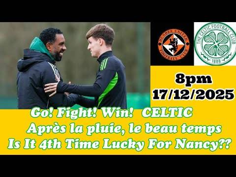 Dundee United v CELTIC: Is It 4th Time Lucky For Nancy and CELTIC??