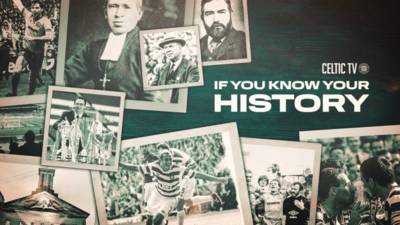 Watch Celtic TV’s If You Know Your History episode on club’s foundation Watch Celtic TV’s If You Know Your History episode on club’s foundation