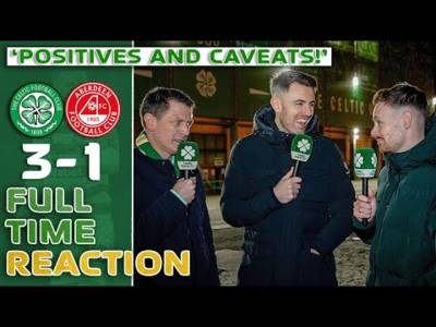 Celtic 3-1 Aberdeen | ‘POSITIVES AND CAVEATS!’ | Full-Time Reaction