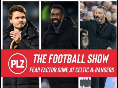 The Football Show The fear factor is gone at Celtic and Rangers