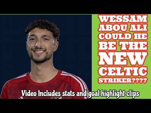 WESSAM ABOU ALI: Could he be the New CELTIC Striker For 2026?? (goals and highlight clips included)