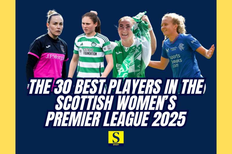SWPL: The 30 best players in the Scottish Women’s Premier League 2025 &ndash; including Rangers, Celtic, Glasgow City, Hibs and Hearts