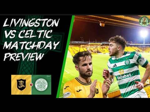 Preview: Livingston vs Celtic prediction, team news, lineups