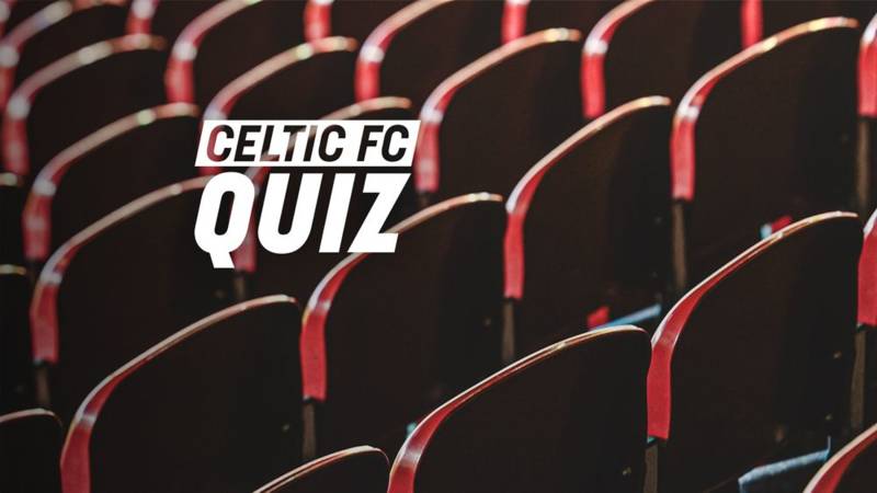Celtic FC Quiz: Motherwell v Celtic
