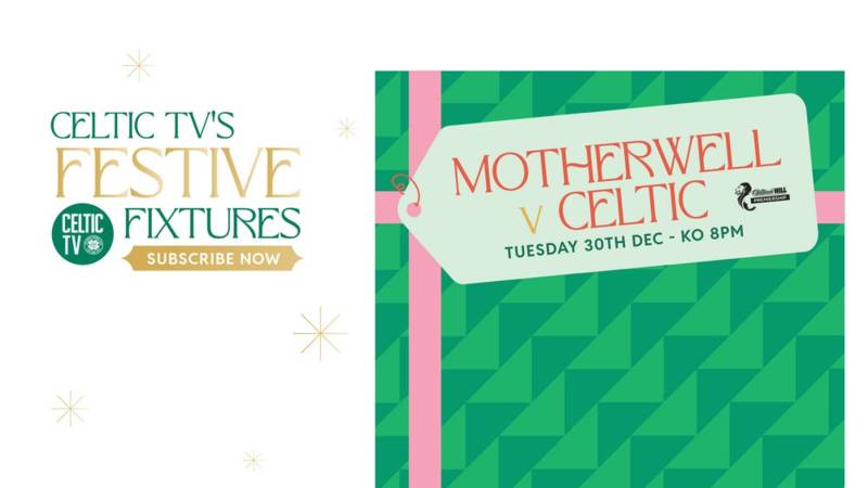 Watch Celtic v Motherwell – Live on Celtic TV