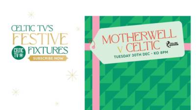 Watch Celtic v Motherwell – Live on Celtic TV