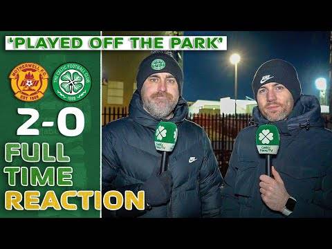 Motherwell 2-0 Celtic | ‘Played Off the Park.’ | Full-Time Reaction