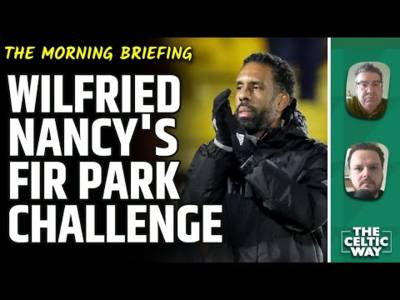 The tough challenge awaiting Nancy’s side at Fir Park | Celtic’s transfer plans become clearer | Q+A