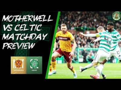 Preview: Motherwell vs Celtic &ndash; prediction, team news, lineups