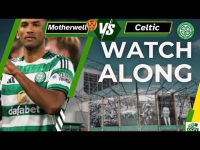 Motherwell v Celtic watch along Motherwell v Celtic watch along