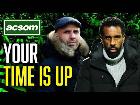 Wilfried Nancy & Paul Tisdale: Your time is up // Board must act NOW // ACSOM A Celtic State of Mind