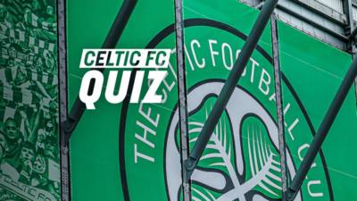 Celtic FC Quiz: Celtic v Rangers