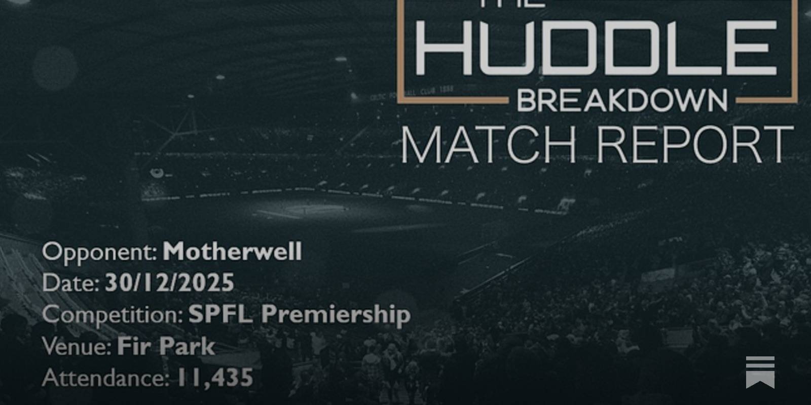 Motherwell 2, Celtic 0 &ndash; 30th December, 2025
